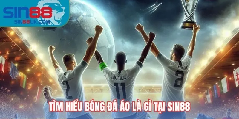 bong-da-ao-la-gi-sin88-avt