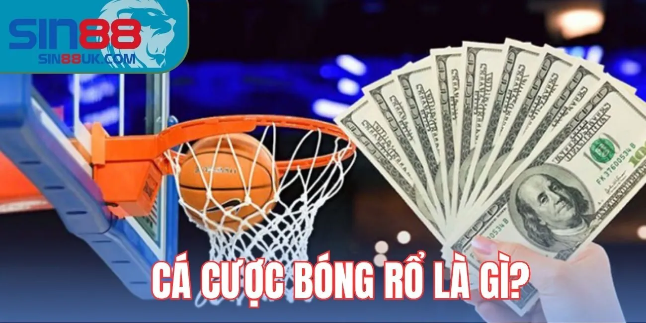 Cá cược bóng rổ là gì?