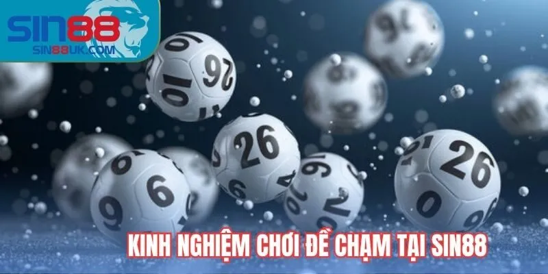 Kinh nghiệm chơi đề chạm hiệu quả