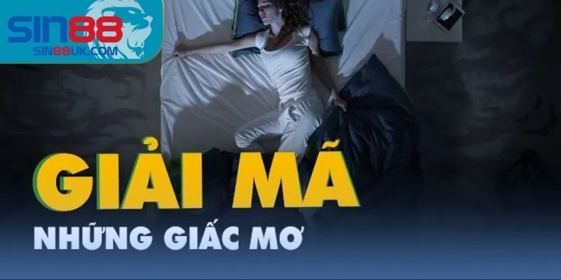 Tổng quan giải mã giấc mơ trong lô đề