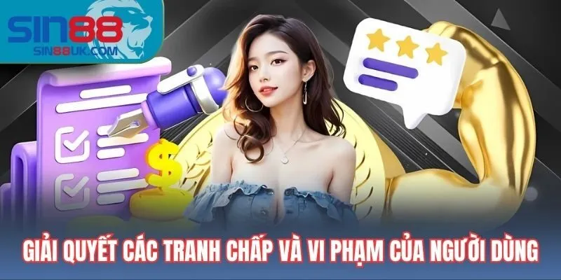 Giải quyết các tranh chấp và vi phạm của người dùng