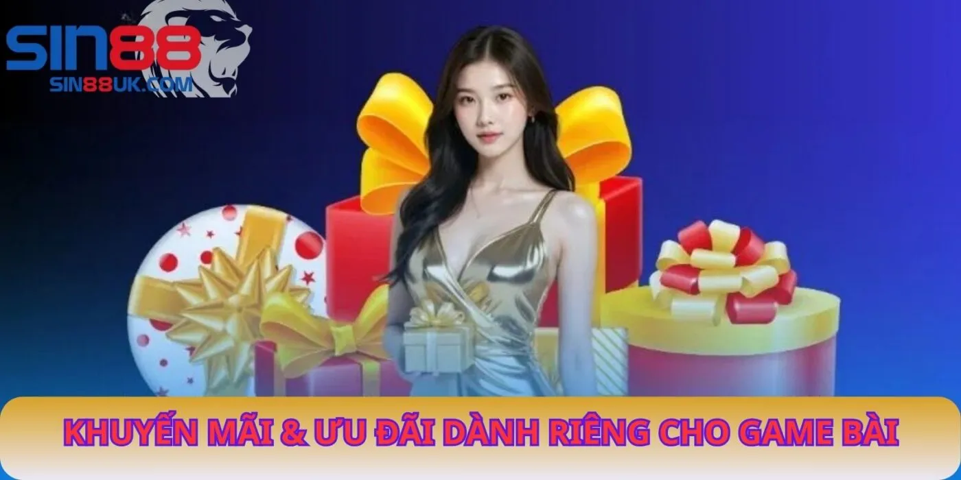 Khuyến Mãi & Ưu Đãi Dành Riêng Cho Game Bài