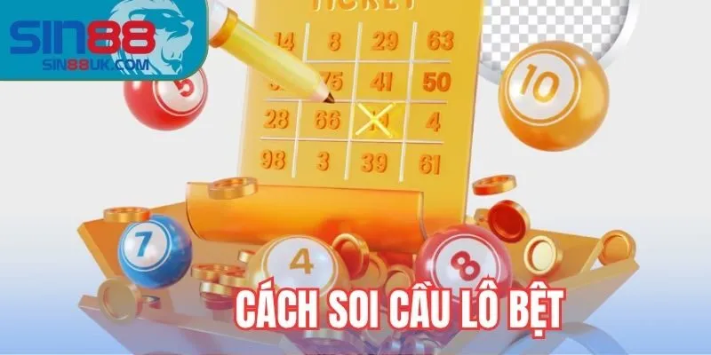  Cách soi cầu lô bệt hiệu quả nhất