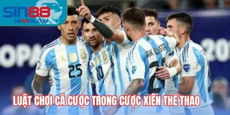 Luật chơi cá cược trong cược xiên thể thao