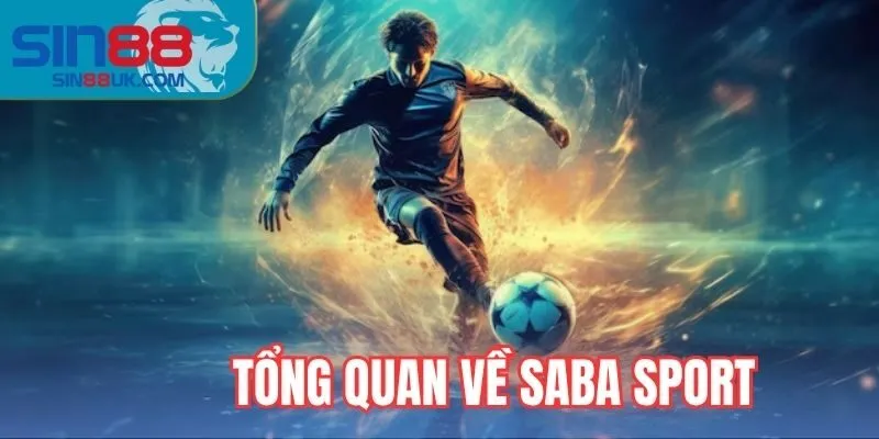  Tổng quan Saba Sport 