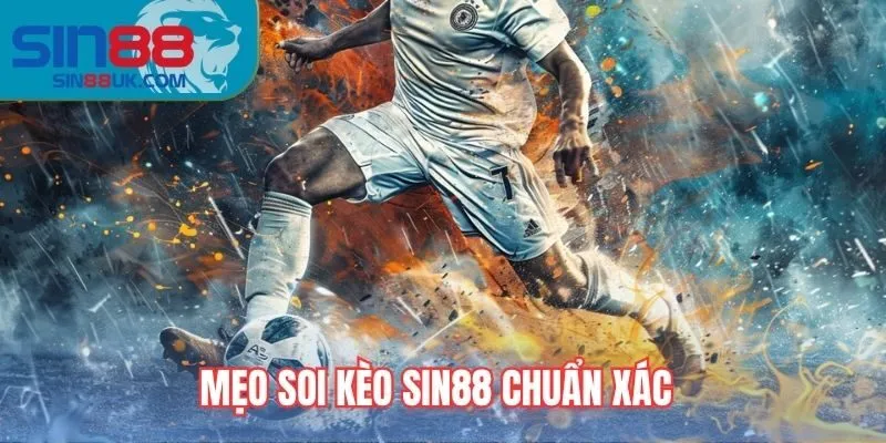 Mẹo soi kèo Sin88 chuẩn xác