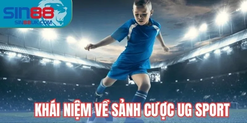 Khái niệm UG sport là gì
